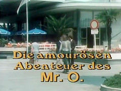 Die Amourosen Abenteuer Der Mr O