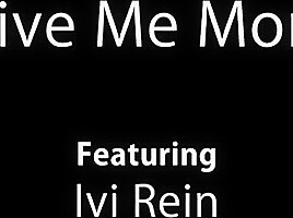 Give Me More With Ivi Rein