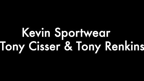 Kevin Sportwear, Tony Cisser and Tony Renkins