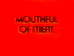 Mouthful of Meat