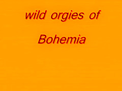 wild orgies of Bohemia